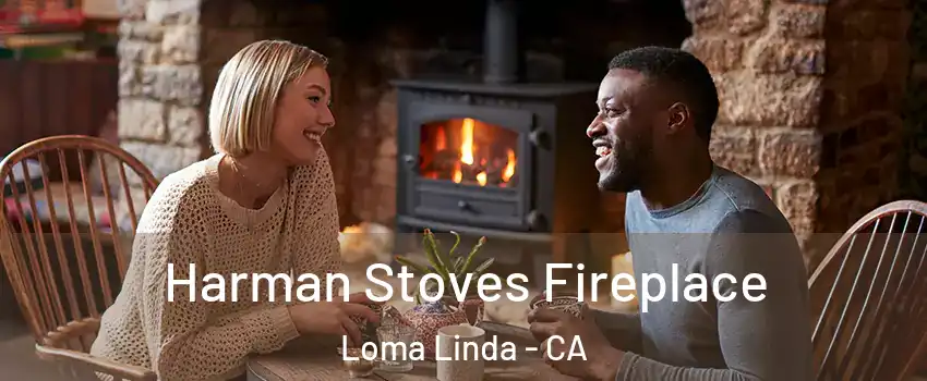  Harman Stoves Fireplace Loma Linda - CA