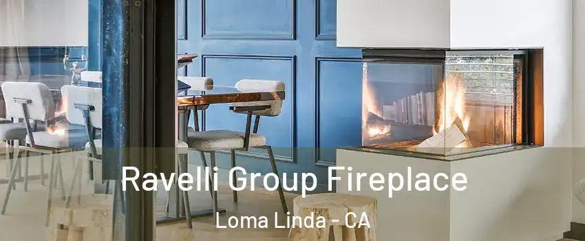  Ravelli Group Fireplace Loma Linda - CA